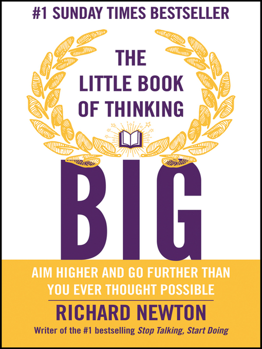 Title details for The Little Book of Thinking Big by Richard Newton - Available